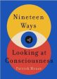 Patrick House: Nineteen Ways of Looking at Consciousness [2024] paperback Supply